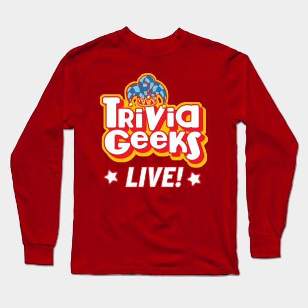 Trivia Geeks Live Long Sleeve T-Shirt by Trivia Geeks Live
